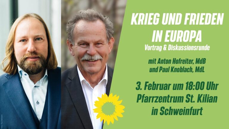 Krieg und Frieden in Europa – Toni Hofreiter in Schweinfurt