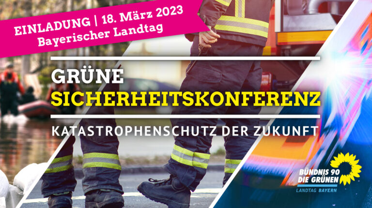 „Grüne Sicherheitskonferenz – Katastrophenschutz der Zukunft“ im Bayerischen Landtag (u.a. mit Katharina Schulze MdL und Niklas Wagener MdB)