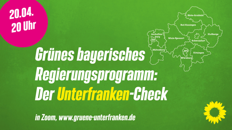 Grünes bayerisches Regierungsprogramm: Der Unterfranken-Check