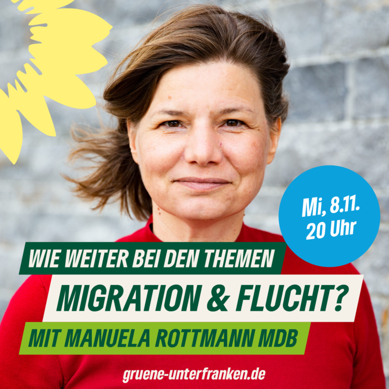Onlineveranstaltung „Wie weiter bei den Themen Migration und Flucht?“ mit Manuela Rottmann MdB