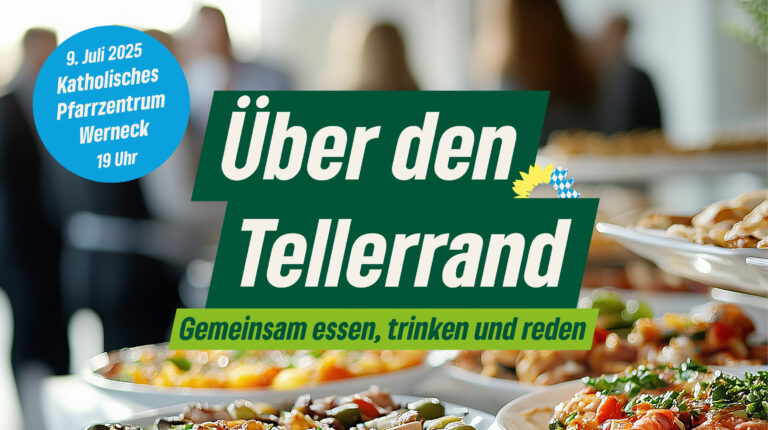 Über den Tellerrand – gemeinsam essen, trinken und reden – In Werneck mit MdLs Johannes Becher, Mia Goller und Paul Knoblach